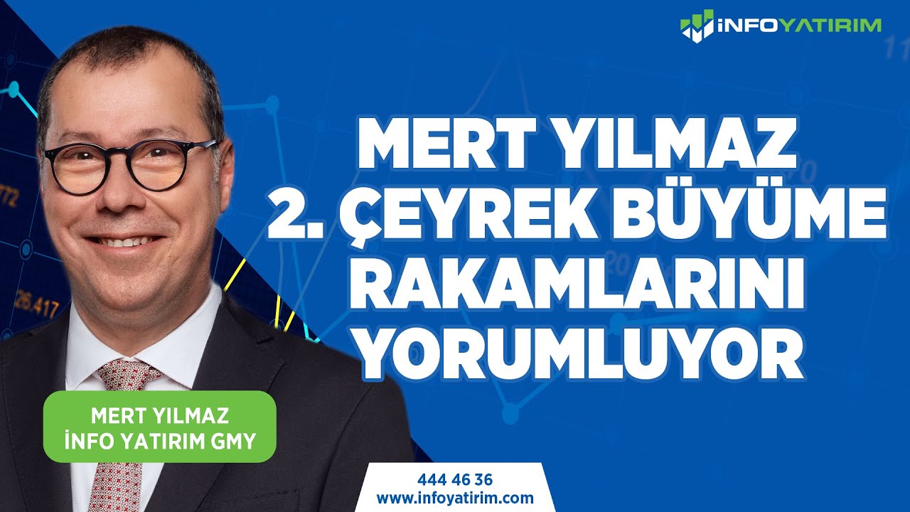 mert yilmaz 2 Çeyrek bÜyÜme rakamlarini yorumluyor youtube