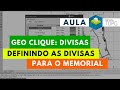 GEO CLIQUE: DIVISAS. Inserindo DIVISAS para gerar o MEMORIAL DESCRITIVO no Métrica TOPO
