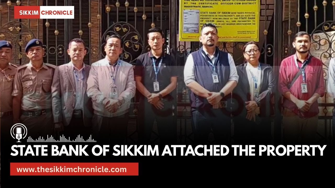 State Bank of Sikkim attached the property of Mingma Dorjee of Simkharka