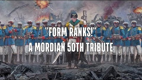 "Form Ranks!"  A Mordian 50th Tribute