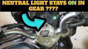 Neutral light stays ON when motorcycle is in gear | Neutral light is always ON  (pulsar 150)