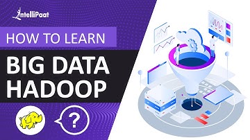 How to Learn Big Data Hadoop | Intellipaat