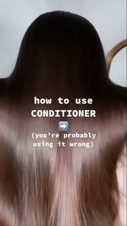 HOW TO USE CONDITIONER (YOU'RE PROBABLY USING IT WRONG) #HAIR #CONDITIONER #SHORTS