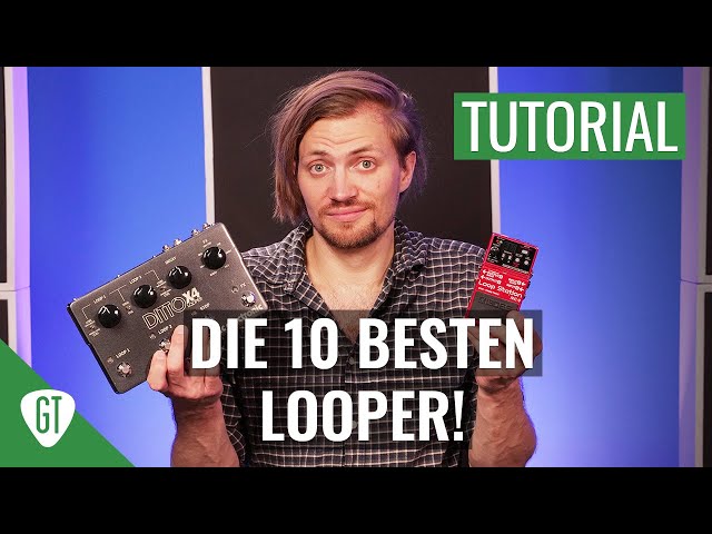 Welcher Looper ist der Richtige?? Die 10 besten Loopstations