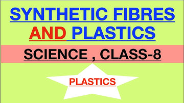 Synthetic Fibres and Plastics class 8 (science)/ part-4