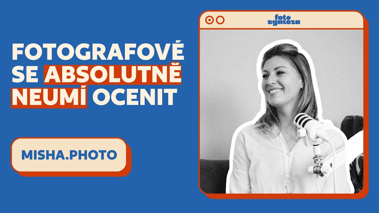 JAK PRACOVAT S KLIENTY A SÁM SE SEBOU - MISHA.PHOTO