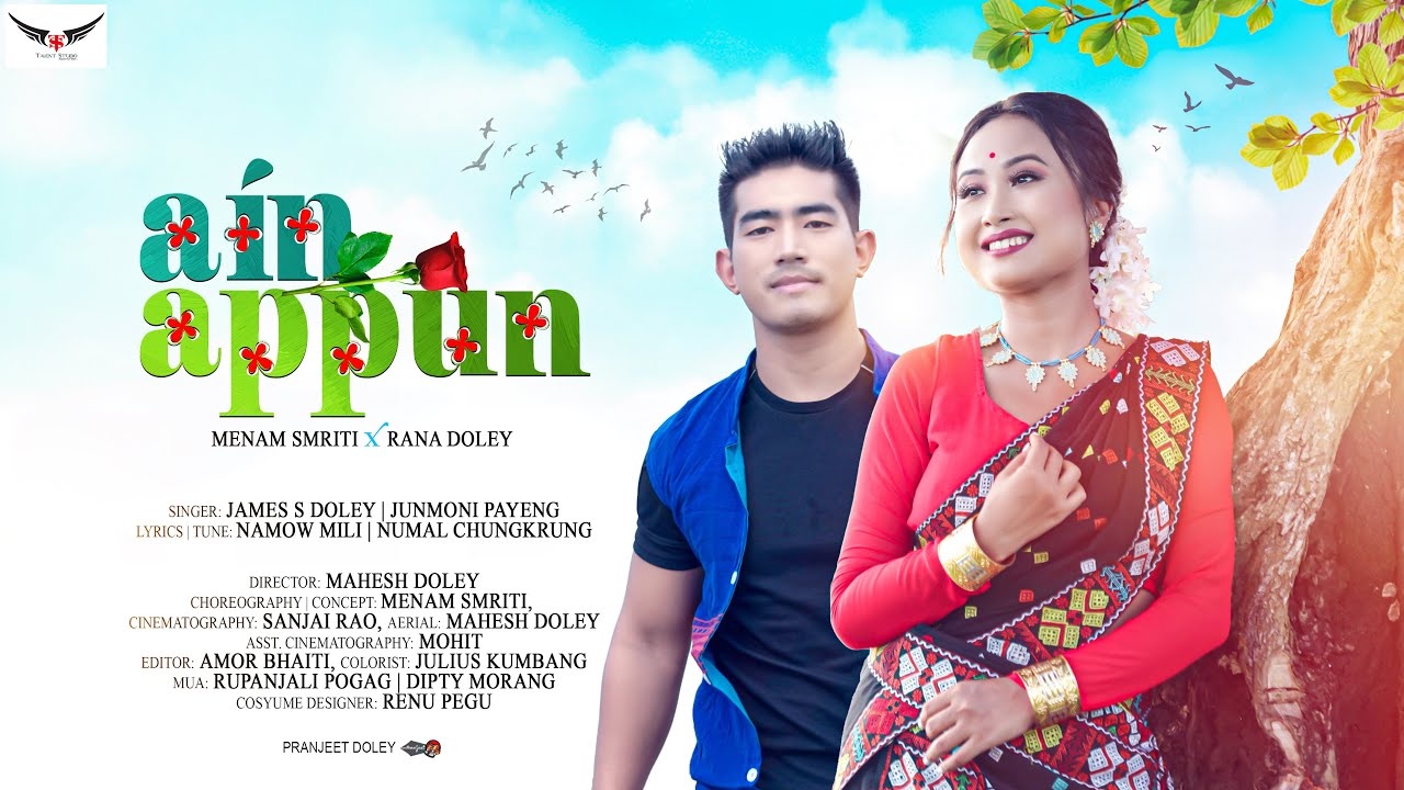 AIN APPUN  OFFICIAL VIDEO  MENAM SMRITI  RANA DOLEY  JAMES DOLEY  JUNMONI PAYENG  MAHESH DOLEY