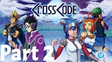 CrossCode - Gameplay Walkthrough | Part 2 (Rhombus Dungeon and Rhombus Heavy Turret 2.0)