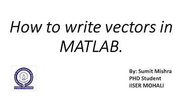 How to write vectors in MATLAB. | Vectors in MATLAB |
