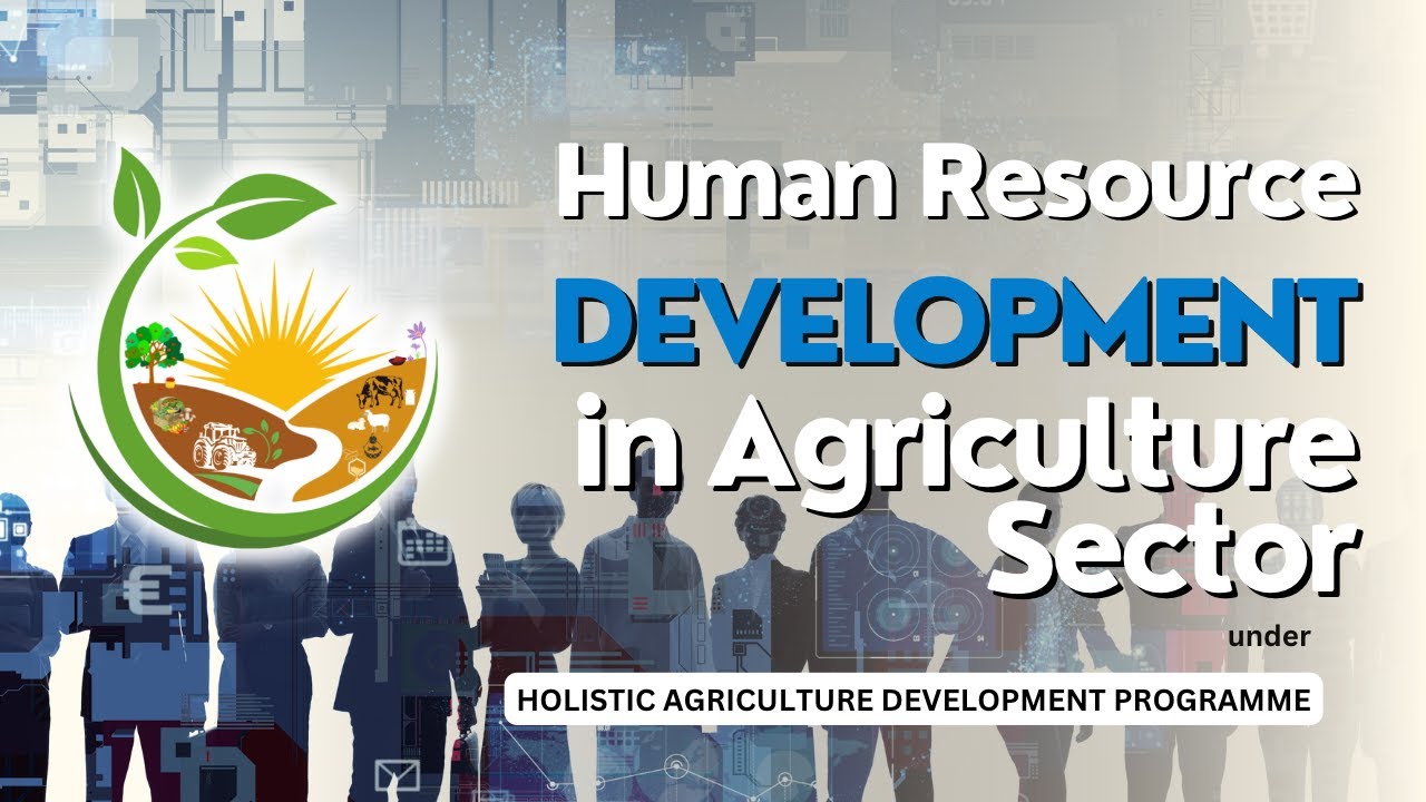 Human Resource Development in Agriculture Sector under HADP YouTube