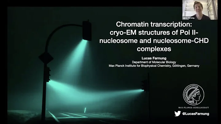 Lucas Farnung: "Chromatin transcription: cryo-EM structures of Pol II-nucleosome and nucleosome-CH..
