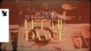 GotSome feat. Damon Trueitt – Let Me Dance (Official Lyric Video)