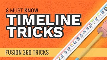 Fusion 360: 8 Fusion 360 Timeline Tricks You MUST Know to Master Fusion 360 | #fusionFridays
