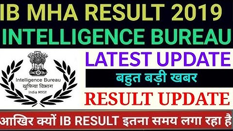 IB  SECURITY ASSISTANT RESULT UPDATE 2019 LATEST UPDATE TODAY/IB RESULT 2019/EXPECTED CUT-OF