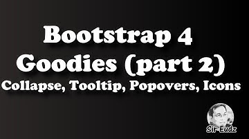 BOOTSTRAP 4 GOODIES (Part 2) - Collapse, Tooltip, Popover, Icons  -  by SIR EUDZ