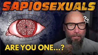 What is a Sapiosexual?