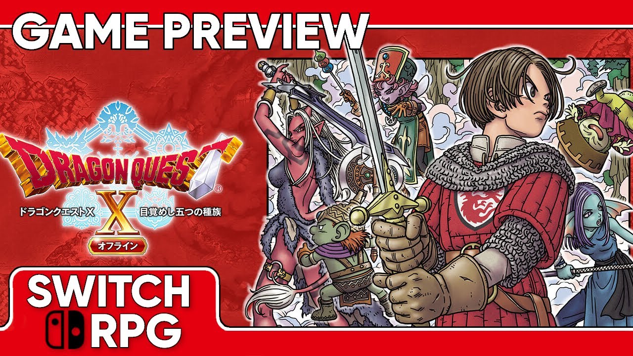 Switchrpg Previews Dragon Quest X Awakening Five Races Offline Nintendo Switch Gameplay