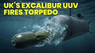 UK’s Excalibur UUV Successfully Fires US Mk 48 Torpedo