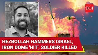 Hezbollah 'Destroys' Iron Dome; Shares 'Video Proof' | IDF Soldier Killed In Drone Attack