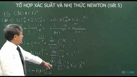 Tổ hợp xác suất và nhị thức Newton Tiết 5  P2 - Luyện đi đại học môn Toán