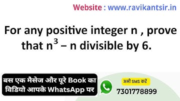 For any positive integer n , prove that n^3 − n divisible by 6.