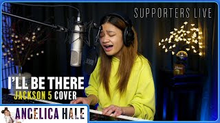 I'll Be There | Angelica Hale Supporters Live