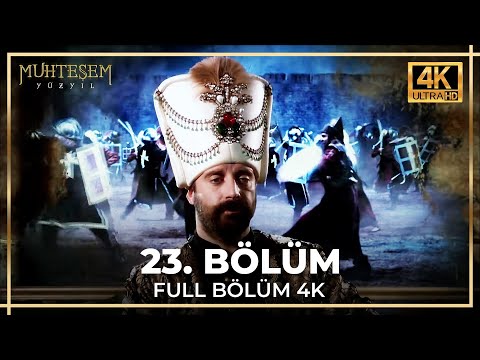 Muhteşem Yüzyıl 23. Bölüm (4K)