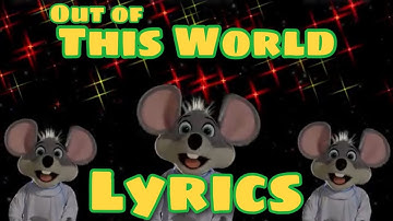Chuck E. Cheese | Out of This World (Lyrics)