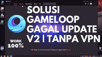 Solusi Gameloop gagal update V2 | tidak bisa update game | buka blokir Gameloop |TANPA VPN l Kominfo