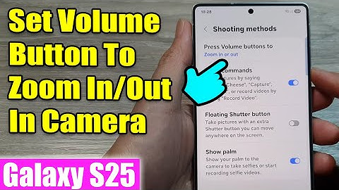 Galaxy S25/S25+/Ultra: How to Set Volume Button To Zoom In/Out In Camera