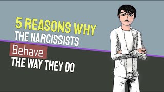5 Reasons Why the Narcissists Behave The Way They Do