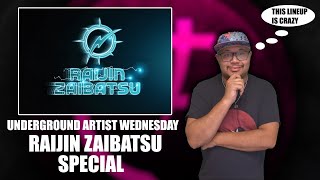 Underground Artist Wednesday: Raijin Zaibatsu Special
