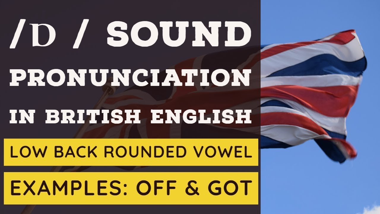 /ɒ/ Vowel Pronunciation with Examples | Off | Got | British English ...
