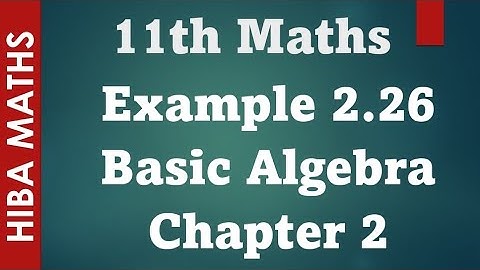 11th maths Basic Algebra chapter 2 example 2.26 tn syllabus hiba maths