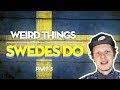 WEIRD THINGS SWEDES DO #3