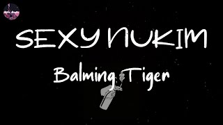 Balming Tiger - SEXY NUKIM (feat. RM of BTS) (Lyric Video) | 우리 모두 섹시느낌 oh