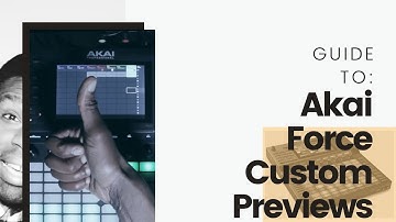 Akai Force: Guide to Custom Previews