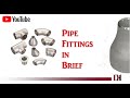 Pipe Fittings in brief | Piping Analysis | Pipe design | design hub
