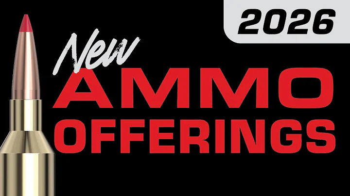 Hornady 2026 New Ammo Offerings