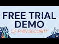 Phin security free trial demo 2024