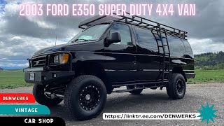 2003 Ford E350 Super Duty 4x4 Van  * DENWERKS * Bring a Trailer NO RESERVE Auction