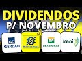 ATENÇÃO NAS DATAS E VALORES: DIVIDENDOS PARA NOVEMBRO | BBAS3, PETR4, GOAU4, RANI3