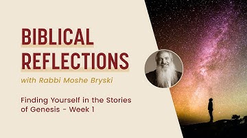 Biblical Reflections - Finding Yourself in the Stories of Genesis