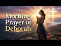 Morning Prayer of Deborah  Rise with Courage, Wisdom, and Victory