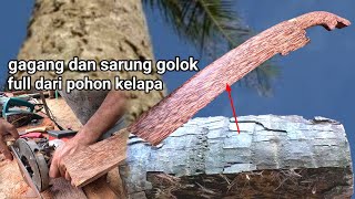 cara membuat gagang dan sarung golok dari potongan batang kelapa