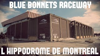 Urbex: L'Hippodrome de Montréal / Abandoned Blue Bonnets Raceway