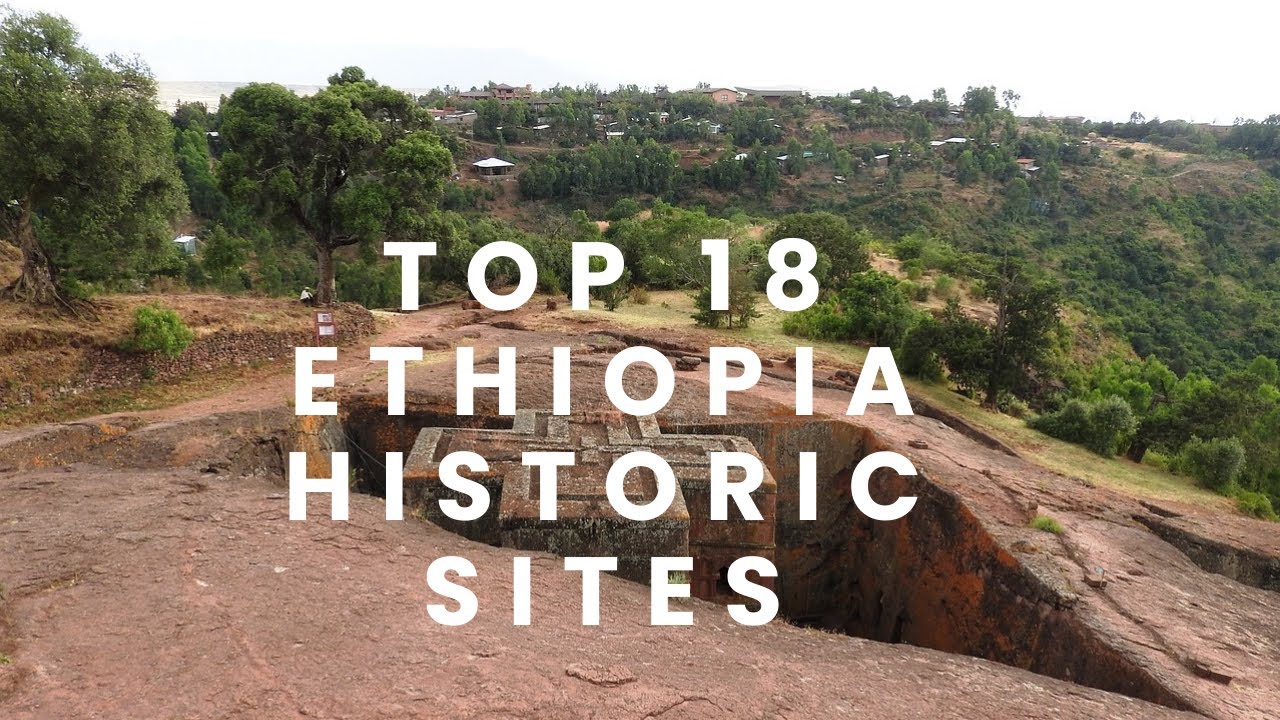 Top 18 Ethiopia Historic Sites YouTube top-18-ethiopia-historic-sites-youtube