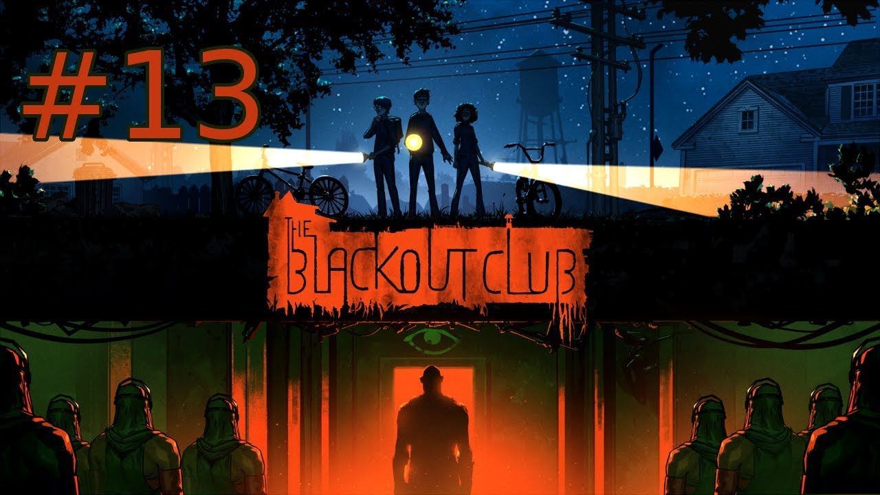 The Blackout Club | Session 13 | [1.0 release]