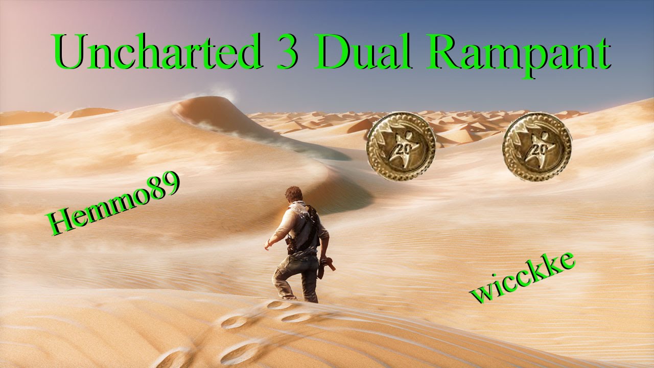 "Uncharted 3 Dual Rampant" ft. wicckke