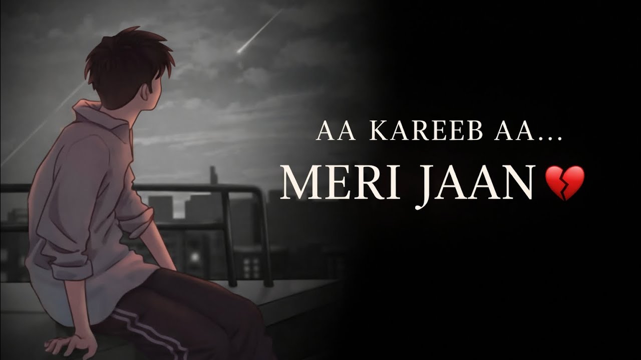 AA KAREEB AA 💔 | Slowed + Reverb | Sad Love Song 2026 | Male Version ...
